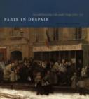Paris in Despair : Art and Everyday Life under Siege - Book
