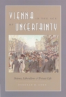 Vienna in the Age of Uncertainty : Science, Liberalism, and Private Life - Book