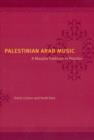 Palestinian Arab Music : A Maqam Tradition in Practice - Book