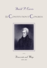 The Constitution in Congress: Democrats and Whigs, 1829-1861 - Book