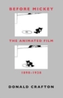 Before Mickey - The Animated Film 1898-1928 - Book