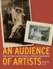 An Audience of Artists : Dada, Neo-Dada, and the Emergence of Abstract Expressionism - Book