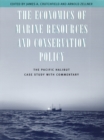 The Economics of Marine Resources and Conservation Policy : The Pacific Halibut Case Study with Commentary - Book