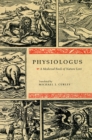 Physiologus : A Medieval Book of Nature Lore - Book