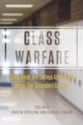 Class Warfare - Class, Race, and College Admissions in Top-Tier Secondary Schools - Book