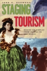Staging Tourism : Bodies on Display from Waikiki to Sea World - Book