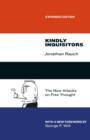 Kindly Inquisitors : The New Attacks on Free Thought, Expanded Edition - Book
