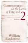 Commentaries on the Laws of England, Volume 2 : A Facsimile of the First Edition of 1765-1769 - Blackstone William Blackstone