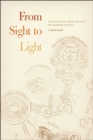 From Sight to Light : The Passage from Ancient to Modern Optics - Book