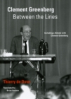 Clement Greenberg Between the Lines : Including a Debate with Clement Greenberg - Book