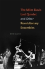 The Miles Davis Lost Quintet and Other Revolutionary Ensembles - Book