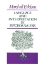 Language and Interpretation in Psychoanalysis - Book