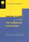 Capital Flows and the Emerging Economies : Theory, Evidence, and Controversies - eBook