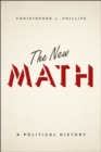 The New Math : A Political History - Book