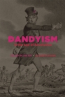 Dandyism in the Age of Revolution : The Art of the Cut - Book