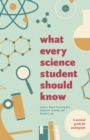 What Every Science Student Should Know - Book