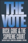 The Vote : Bush, Gore, and the Supreme Court - Book