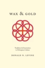 Wax and Gold - Tradition and Innovation in Ethiopian Culture - Book