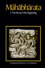 The Mahabharata, Volume 1 : Book 1:  The Book of the Beginning - eBook
