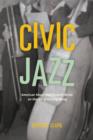 Civic Jazz : American Music and Kenneth Burke on the Art of Getting Along - Book