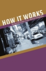 How It Works : Recovering Citizens in Post-Welfare Philadelphia - Book