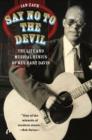 Say No to the Devil : The Life and Musical Genius of Rev. Gary Davis - eBook