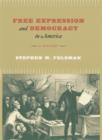 Free Expression and Democracy in America : A History - eBook