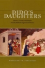 Dido's Daughters : Literacy, Gender, and Empire in Early Modern England and France - Book