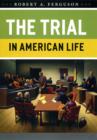 The Trial in American Life - eBook