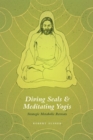 Diving Seals and Meditating Yogis : Strategic Metabolic Retreats - Book