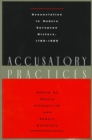 Accusatory Practices : Denunciation in Modern European History, 1789-1989 - Book