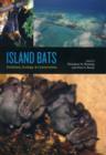 Island Bats : Evolution, Ecology, and Conservation - eBook