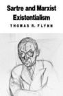 Sartre and Marxist Existentialism : The Test Case of Collective Responsibility - Book