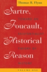 Sartre, Foucault, and Historical Reason, Volume One : Toward an Existentialist Theory of History - Book