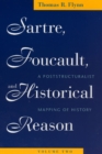 Sartre, Foucault, and Historical Reason, Volume Two : A Poststructuralist Mapping of History - Book