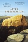 After Preservation : Saving American Nature in the Age of Humans - Book