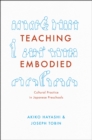 Teaching Embodied : Cultural Practice in Japanese Preschools - Book