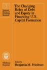 The Changing Roles of Debt and Equity in Financing U.S. Capital Formation - Friedman Benjamin M. Friedman