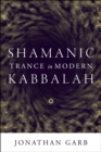 Shamanic Trance in Modern Kabbalah - Book