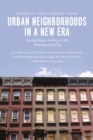 Urban Neighborhoods in a New Era : Revitalization Politics in the Postindustrial City - Book