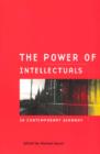 The Power of Intellectuals in Contemporary Germany - Book