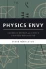 Physics Envy : American Poetry and Science in the Cold War and After - Book