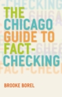 The Chicago Guide to Fact–Checking - Book