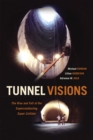 Tunnel Visions : The Rise and Fall of the Superconducting Super Collider - Book