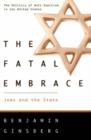 The Fatal Embrace – Jews & the State (Paper) - Book