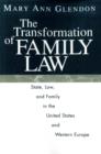 The Transformation of Family Law : State, Law, and Family in the United States and Western Europe - Book