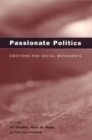 Passionate Politics : Emotions and Social Movements - Book