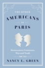 The Other Americans in Paris : Businessmen, Countesses, Wayward Youth, 1880-1941 - Book