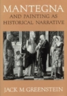 Mantegna and Painting as Historical Narrative - Book