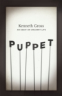 Puppet : An Essay on Uncanny Life - Book